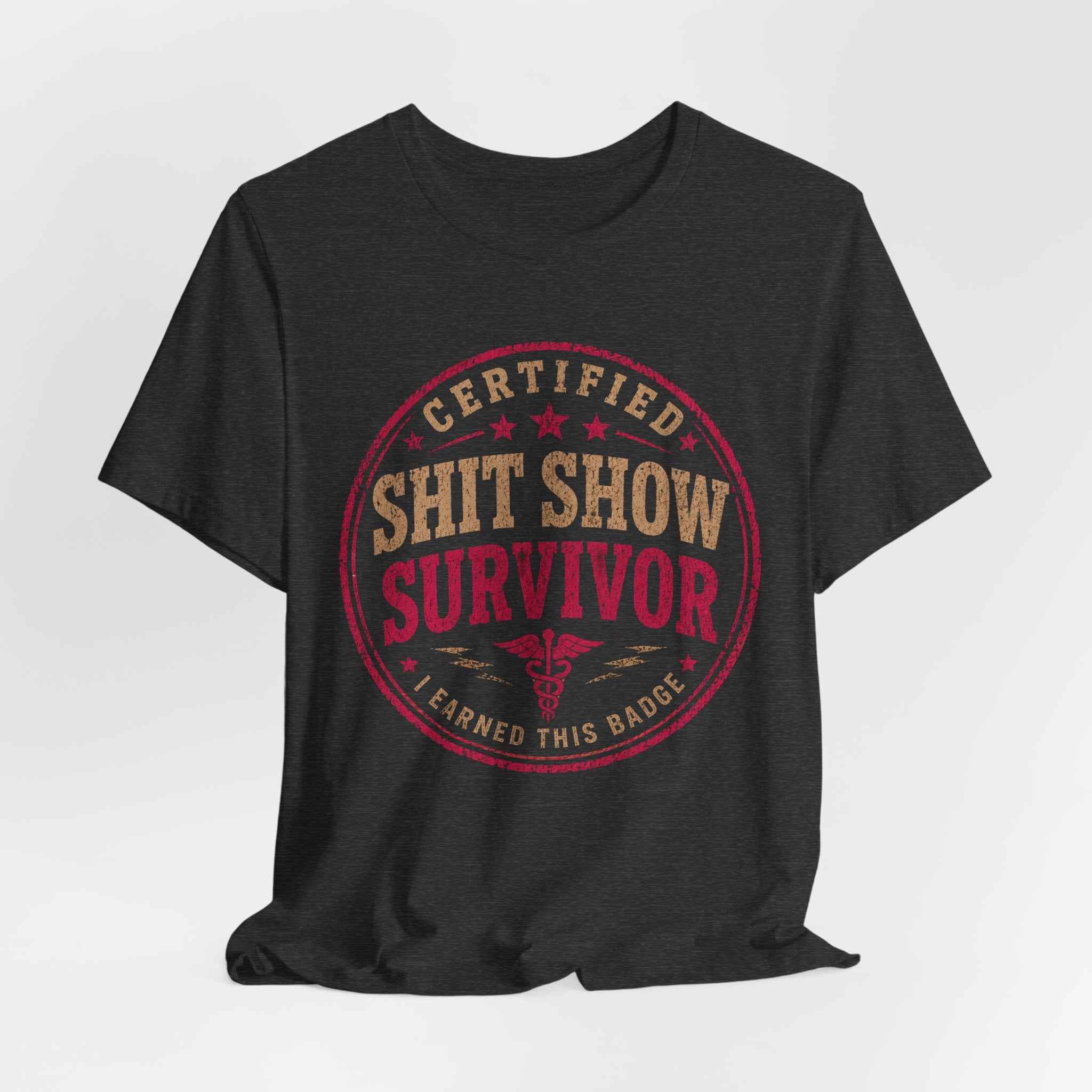 Shit Show Survivor T‑Shirt — Funny Certified Survivor Badge Tee
