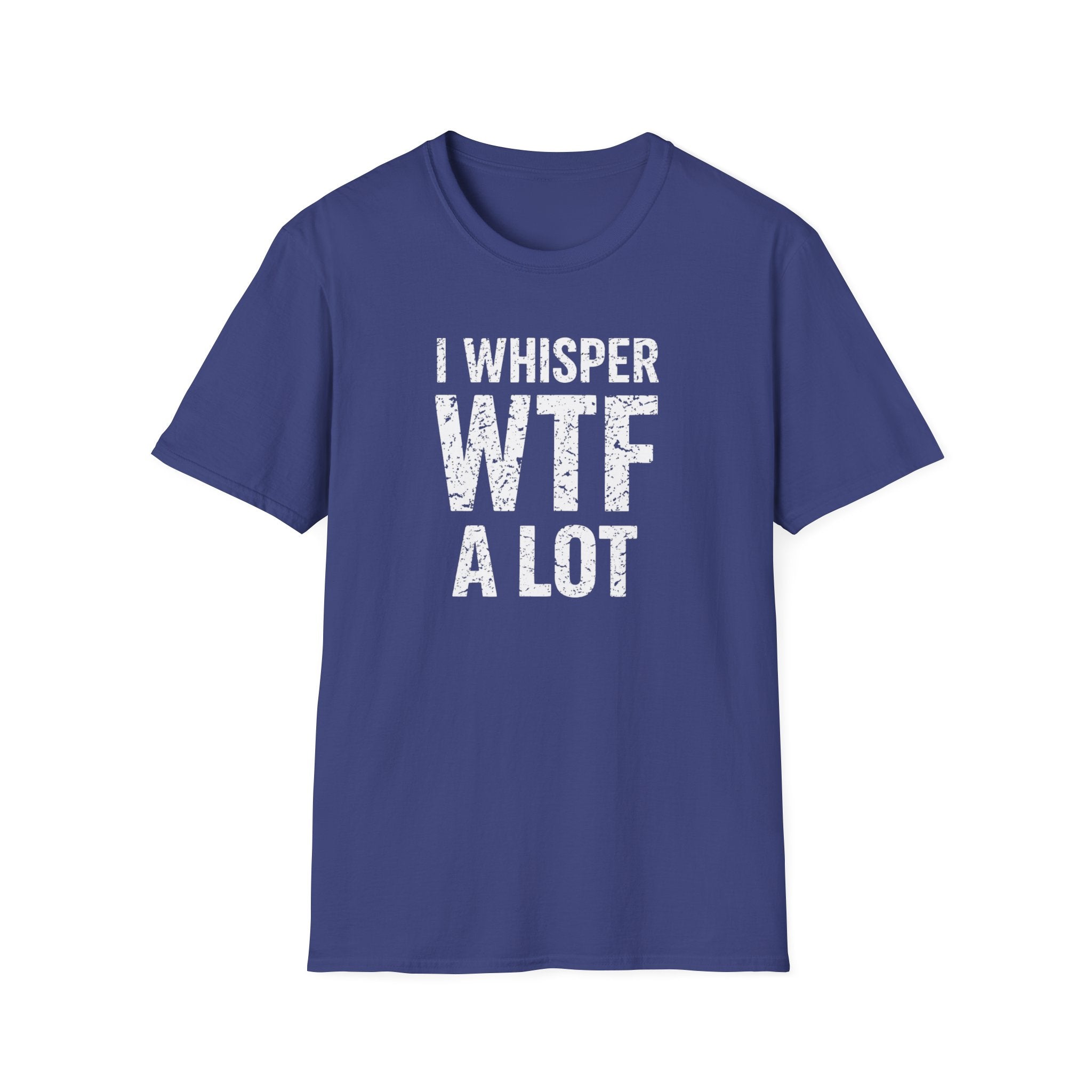 I WHISPER WTF ALOT