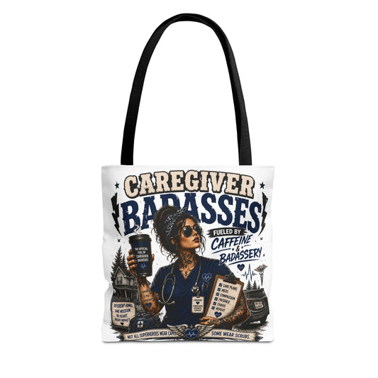 Caregiver Badass Tote Bag — 'Fueled by Caffeine & Badassery' Home health, Home Care Gift