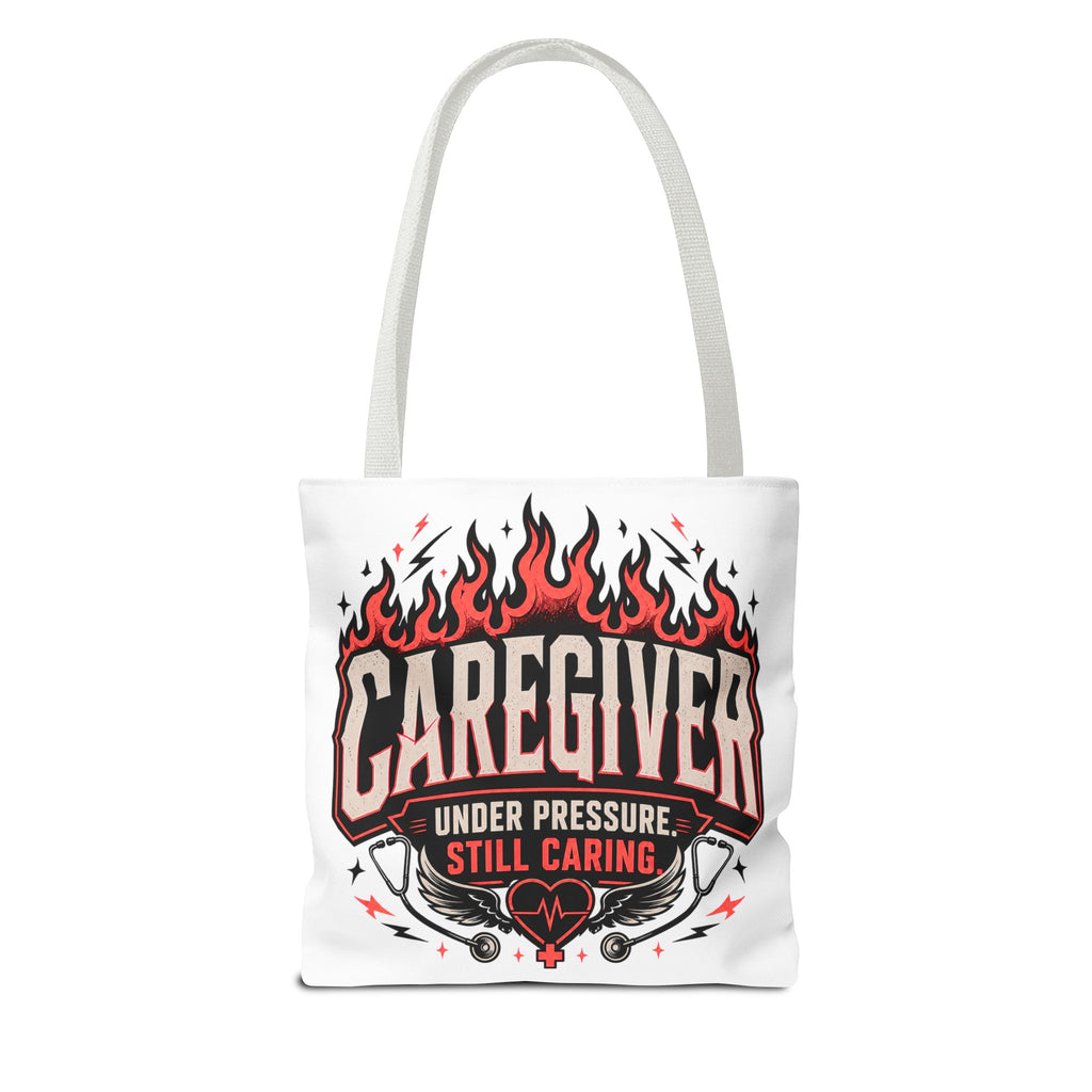 Caregiver Tote Bag — "Under Pressure, Still Caring" Flame Design