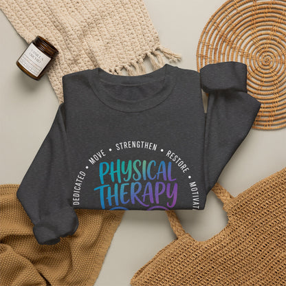 Physical Therapy/ Home Health Crewneck Sweatshirt — "Strengthen, Restore & Motivate"
