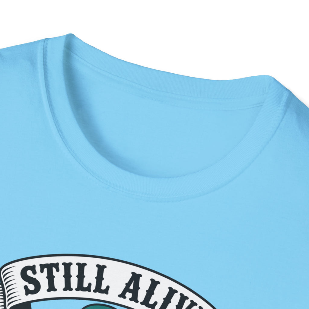 Still Alive Skeleton T-Shirt — "Still Alive You're Welcome" Graphic Tee