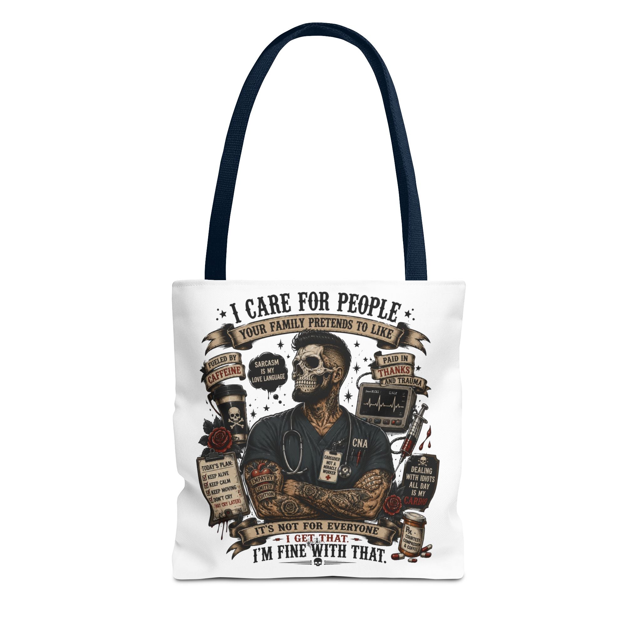 “I Care for People Your Family Pretends to Like” Medical Tote