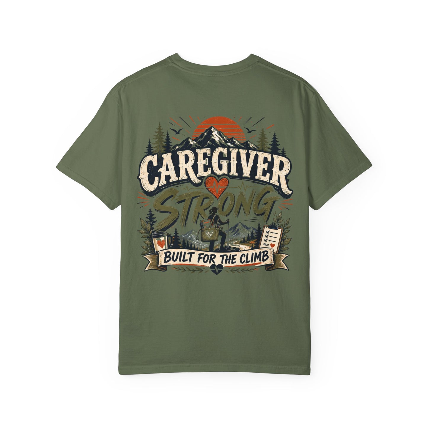 Caregiver Strong T-Shirt — Built for the Climb
