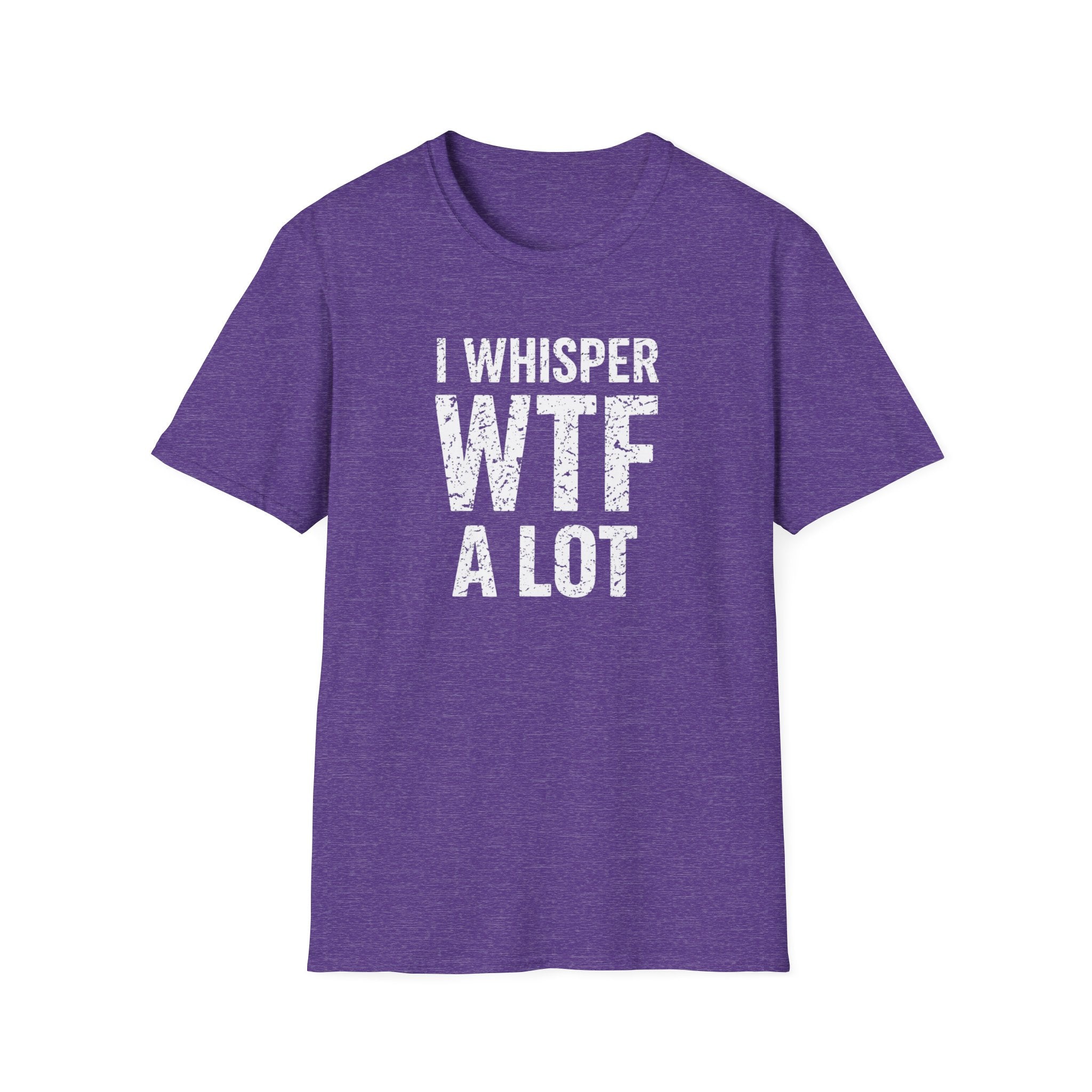 I WHISPER WTF ALOT