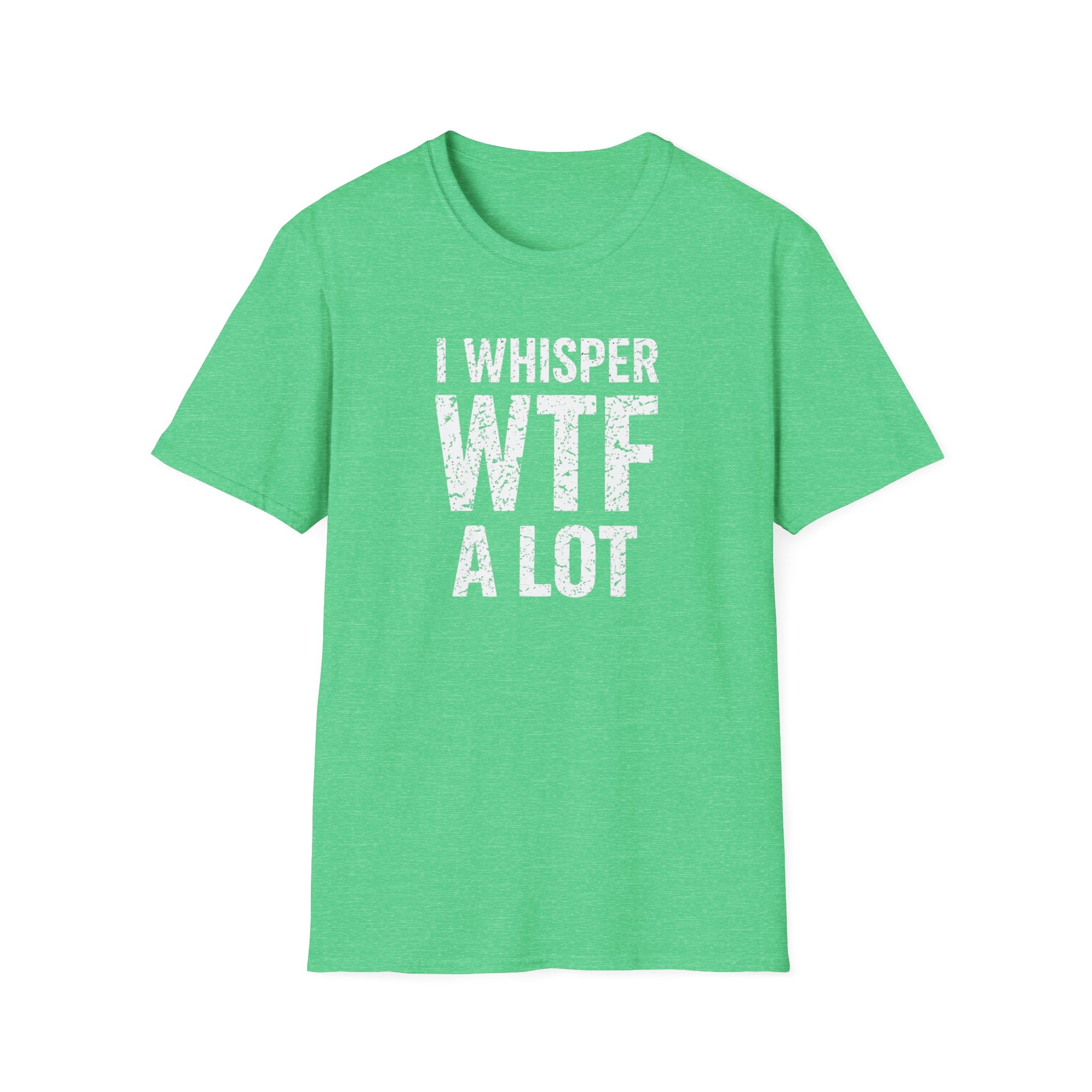 I WHISPER WTF ALOT