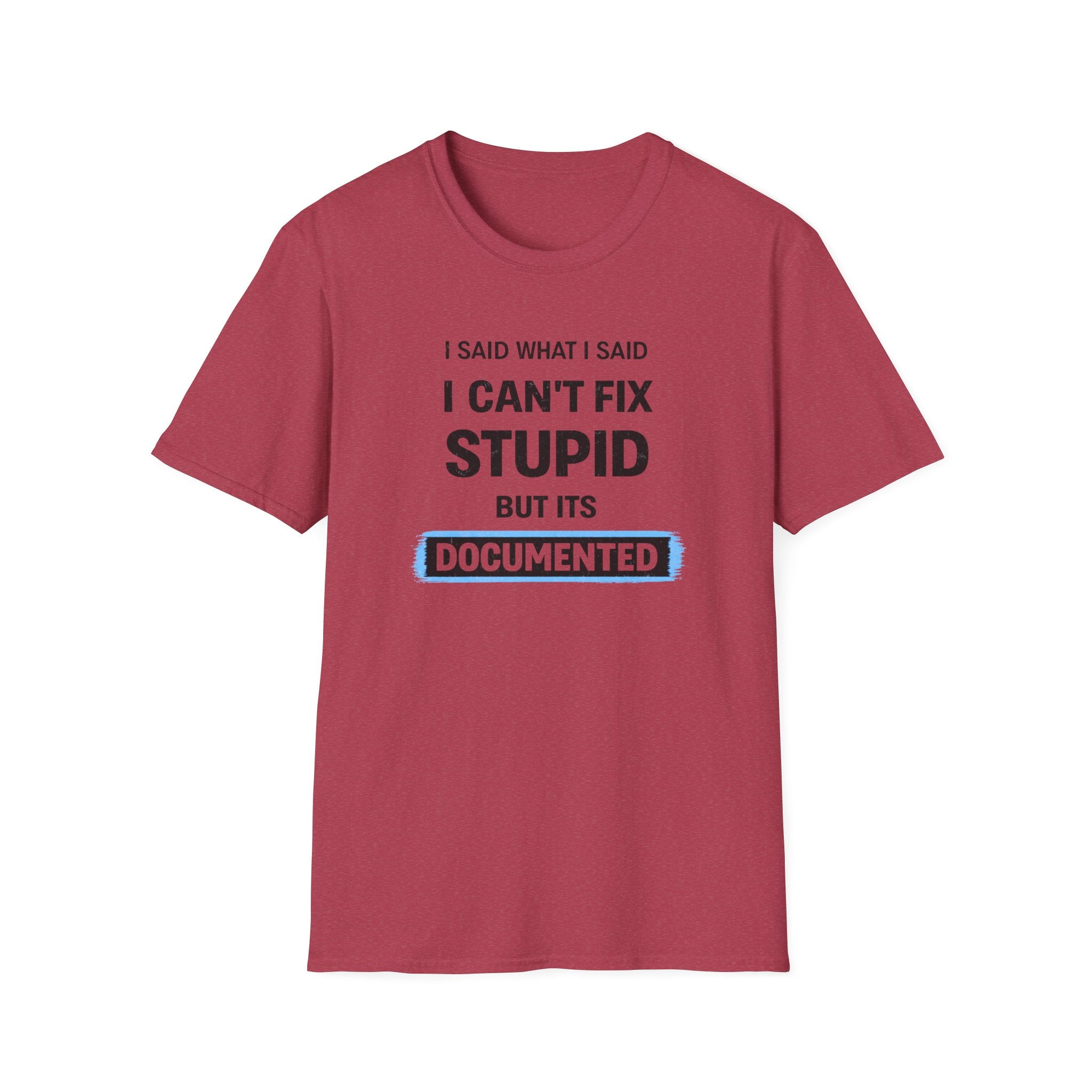 I Can't Fix Stupid But It's Documented