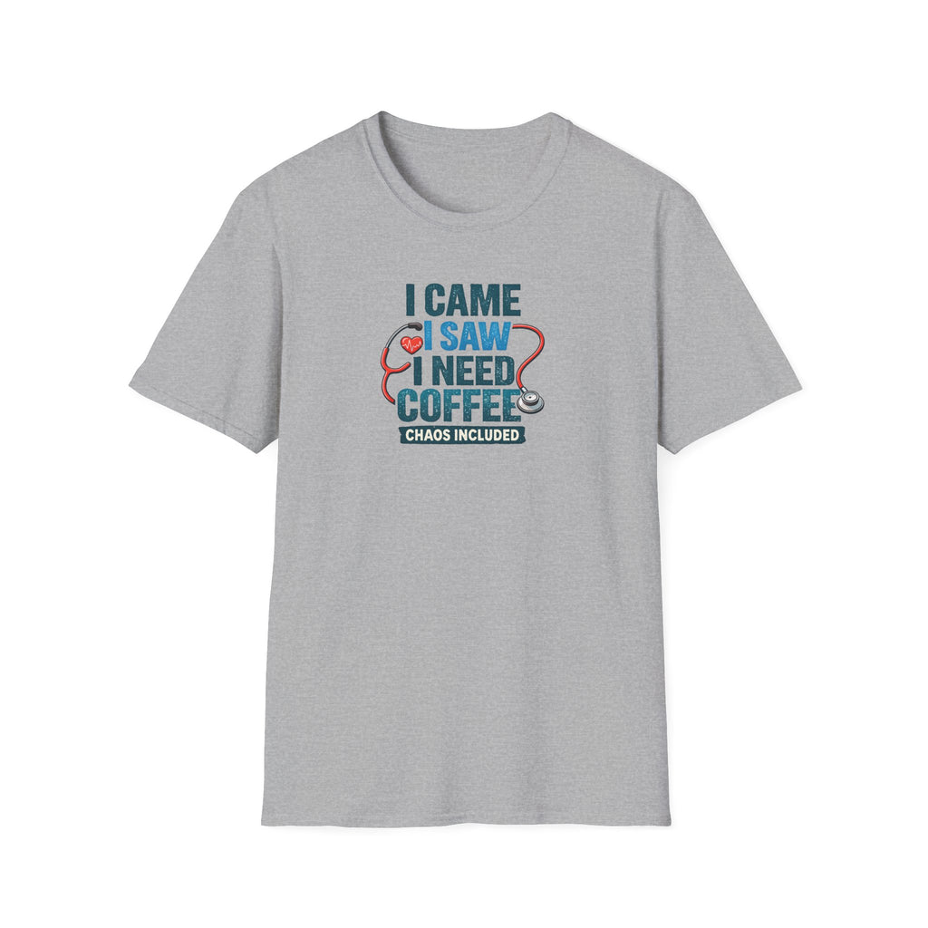 "I Came I Saw I Need Coffee (Chaos Included)"