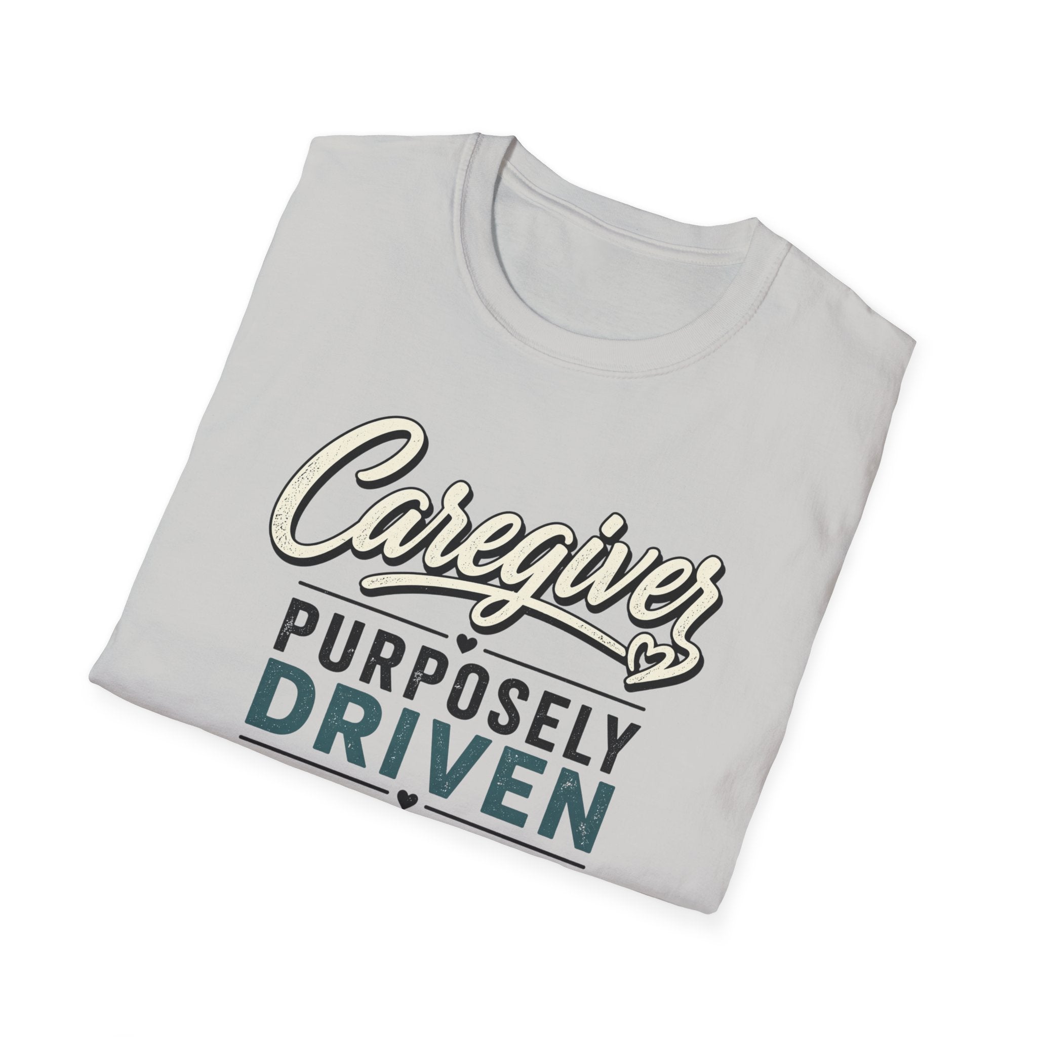 Caregiver T-Shirt — "Purposely Driven" Inspirational Caregiving Tee