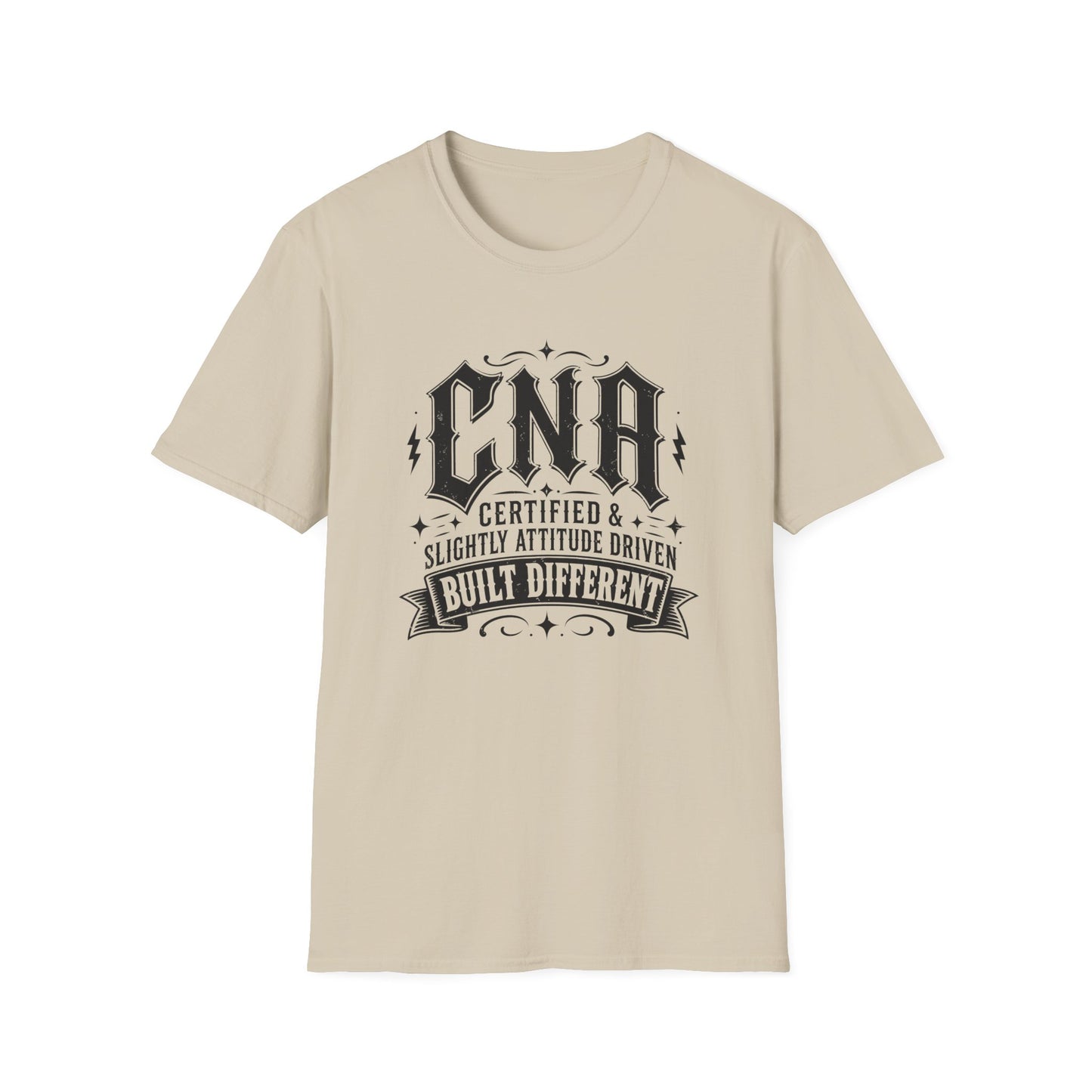 CNA Tee — "Certified & Slightly Attitude Driven, Built Different"