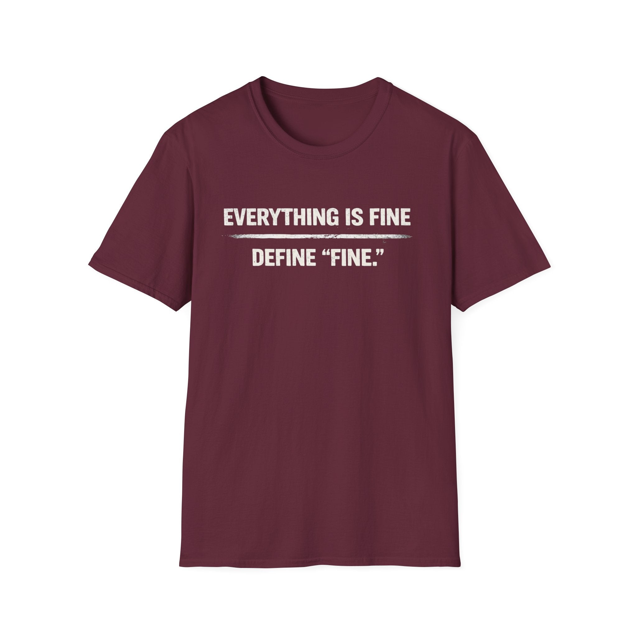 Minimalist 'Everything Is Fine' White Tee — Subtle Irony Graphic T-Shirt
