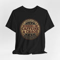 Running On Caffeine & Chaos T-Shirt "Running on Caffeine & Chaos graphic tee — funny caregiver nurse t-shirt"