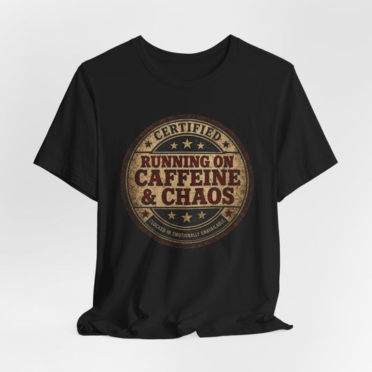 Running On Caffeine & Chaos T-Shirt "Running on Caffeine & Chaos graphic tee — funny caregiver nurse t-shirt"