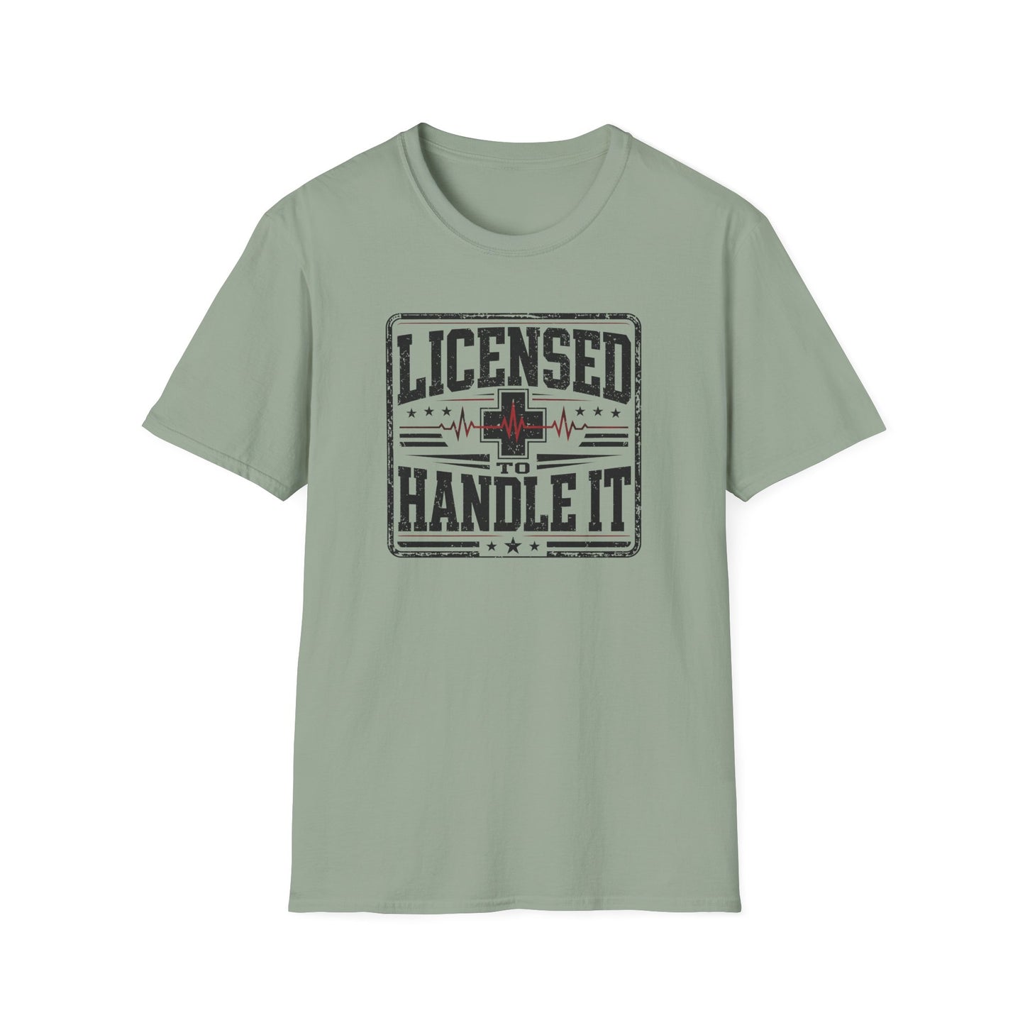 Licensed to Handle It T-Shirt — Health Care Crew Graphic Tee