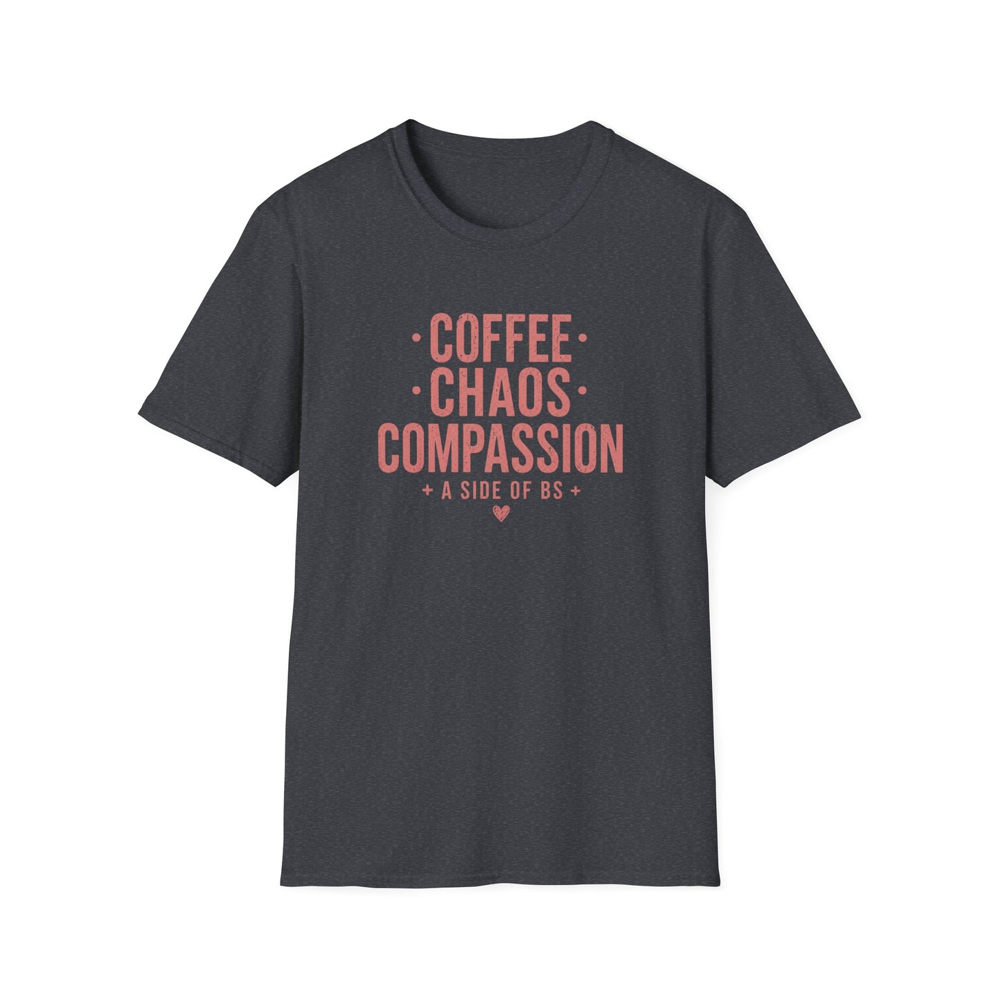 T-Shirt — "Coffee Chaos Compassion" Graphic Tee (A Side of BS)