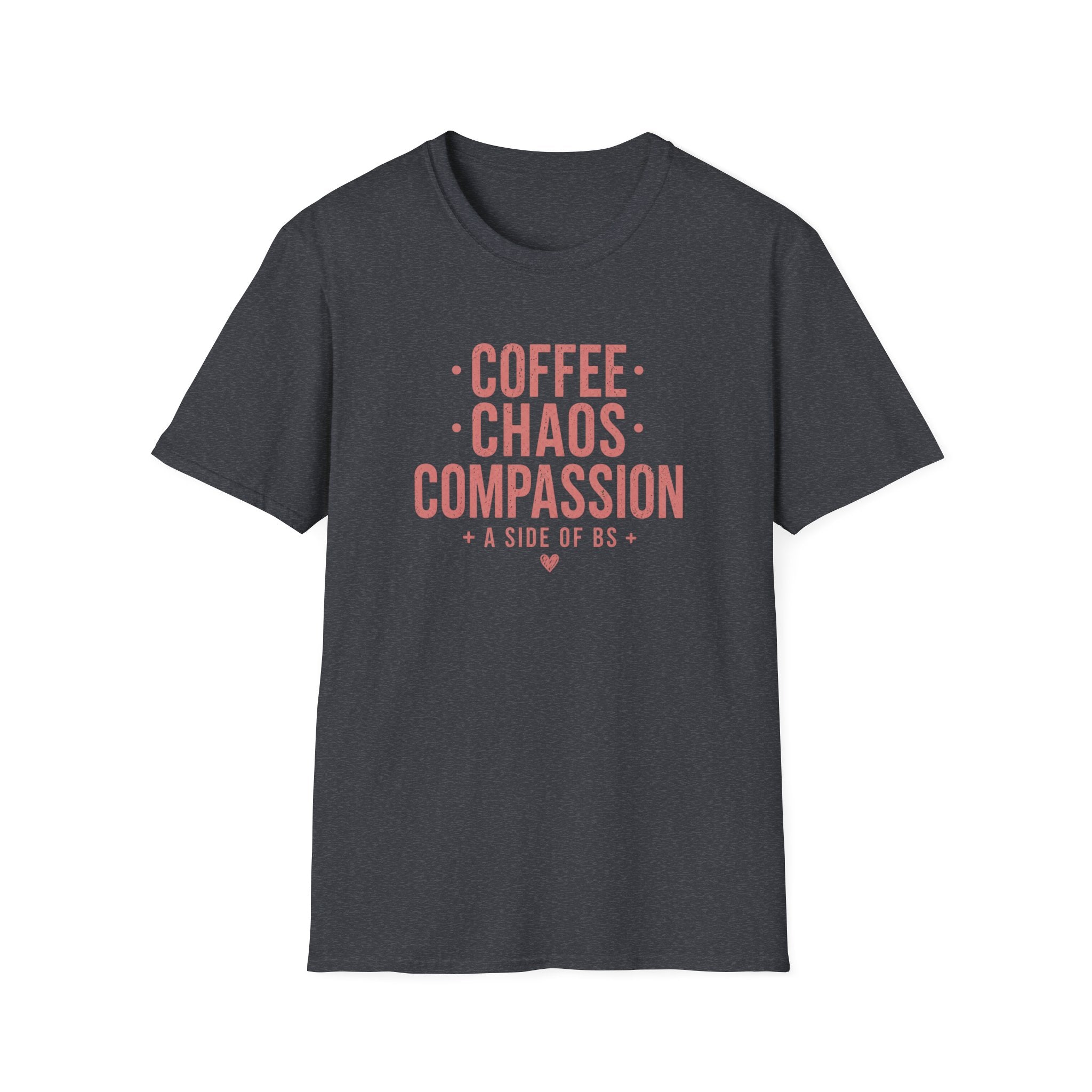 T-Shirt — "Coffee Chaos Compassion" Graphic Tee (A Side of BS)